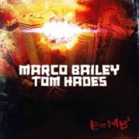 Marco Bailey & Tom Hades – E = MB²