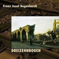 Franz Josef Degenhardt – Dreizehnbogen
