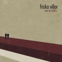 Friska Viljor – Tour De Hearts