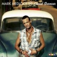 Mark Medlock – Cloud Dancer