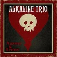 Alkaline Trio – Agony & Irony