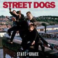 Street Dogs – State Of Grace