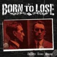Born To Lose – Saints Gone Wrong