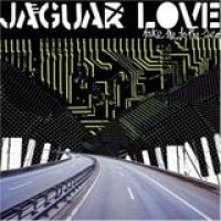 Jaguar Love – Take Me To The Sea
