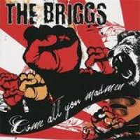 The Briggs – Come All You Madmen