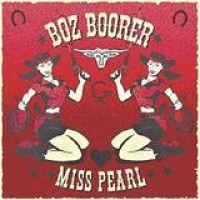 Boz Boorer – Miss Pearl