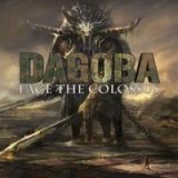 Dagoba – Face The Colossus