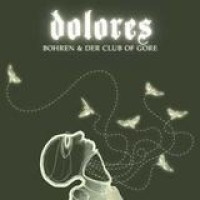 Bohren & Der Club Of Gore – Dolores