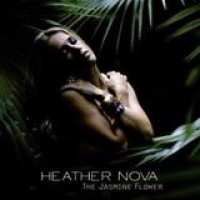 Heather Nova – The Jasmine Flower