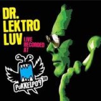 Dr. Lektroluv – Live Recorded At Pukkelpop 08