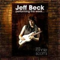 Jeff Beck – Performing This Week... Live at Ronnie Scott's
