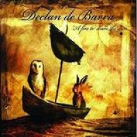 Declan De Barra – A Fire To Scare The Sun