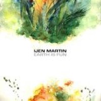 Ijen Martin – Earth Is Fun