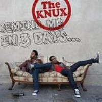 The Knux – Remind Me In 3 Days ...