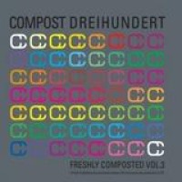 Various Artists – Freshly Composted Vol. 3