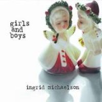 Ingrid Michaelson – Girls & Boys