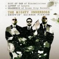The Mighty Underdogs – Droppin' Science Fiction