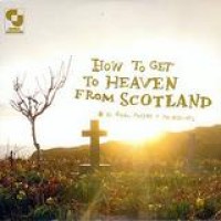 Aidan Moffat – How To Get To Heaven From Scotland