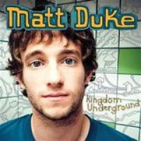 Matt Duke – Kingdom Underground