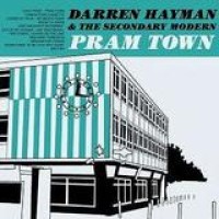 Darren Hayman & The Secondary Modern – Pram Town