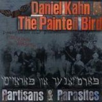 Daniel Kahn And The Painted Bird – Partisans And Parasites