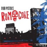 Dub Pistols – Rum And Coke
