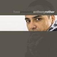 Anthony Rother – Fuse Presents Anthony Rother