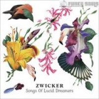 Zwicker – Songs Of Lucid Dreamers