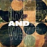 Iron & Wine – Around The Well
