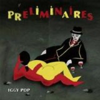 Iggy Pop – Préliminaires