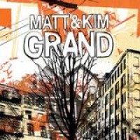 Matt & Kim – Grand