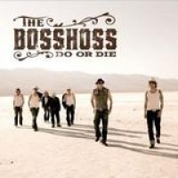 The BossHoss – Do Or Die