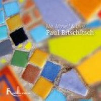 Paul Brtschitsch – Me, Myself & Live