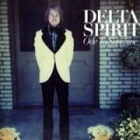 Delta Spirit – Ode to Sunshine
