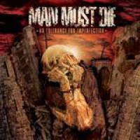 Man Must Die – No Tolerance For Imperfection