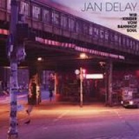 Jan Delay – Wir Kinder Vom Bahnhof Soul
