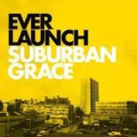 Everlaunch – Suburban Grace