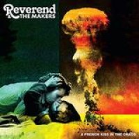Reverend And The Makers – A French Kiss In The Chaos