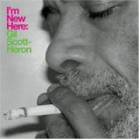 Gil Scott-Heron – I'm New Here