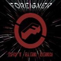 Foreigner – Can't Slow Down