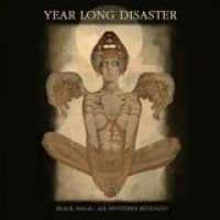 Year Long Disaster – Black Magic: All Mysteries Revealed