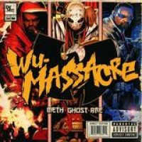 Method Man, Ghostface Killah & Raekwon – Wu Massacre