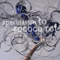 To Rococo Rot – Speculation