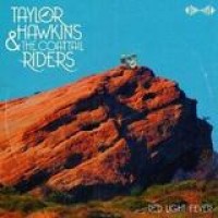 Taylor Hawkins & The Coattail Riders – Red Light Fever