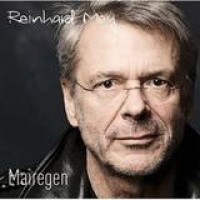 Reinhard Mey – Mairegen
