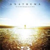 Anathema – We're Here Because We're Here