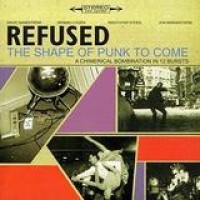 Refused – The Shape Of Punk To Come (Deluxe Edition)