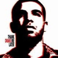 Drake – Thank Me Later