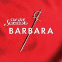 We Are Scientists – Barbara