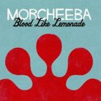 Morcheeba – Blood Like Lemonade